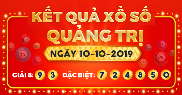 Kết quả xổ số Quảng Trị ngày 10/10/2019