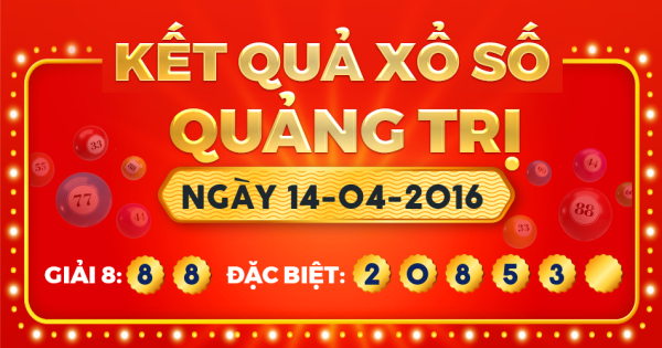 Kết quả xổ số Quảng Trị ngày 14/4/2016