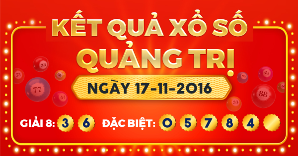 Kết quả xổ số Quảng Trị ngày 17/11/2016