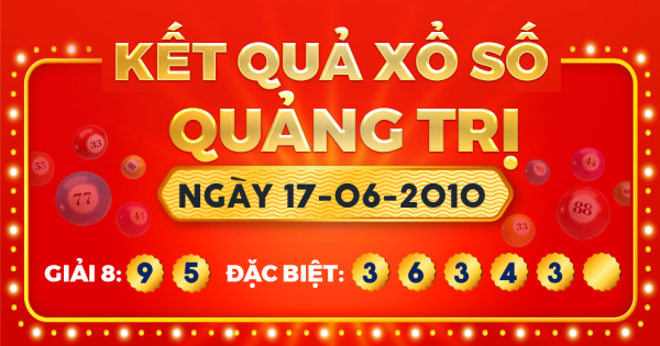 Kết quả xổ số Quảng Trị ngày 17/6/2010