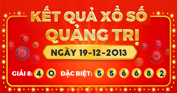 Kết quả xổ số Quảng Trị ngày 19/12/2013