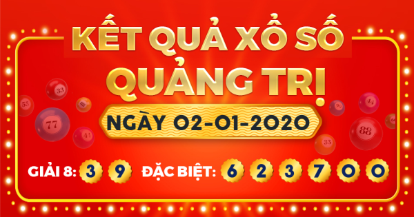 Kết quả xổ số Quảng Trị ngày 2/1/2020
