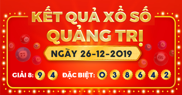 Kết quả xổ số Quảng Trị ngày 26/12/2019
