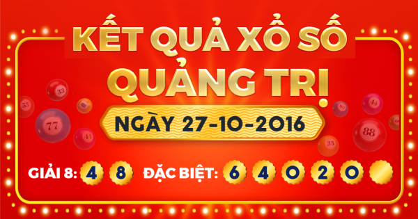 Kết quả xổ số Quảng Trị ngày 27/10/2016
