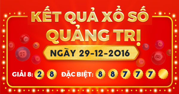 Kết quả xổ số Quảng Trị ngày 29/12/2016