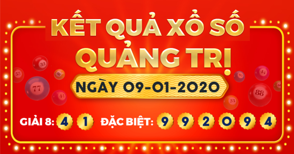 Kết quả xổ số Quảng Trị ngày 9/1/2020